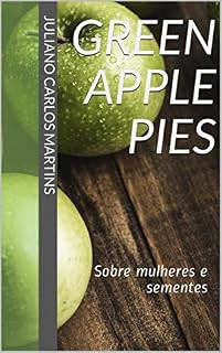 Livro Green Apple Pies: Sobre mulheres e sementes