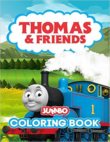 Thomas and Friends Jumbo Coloring Book: Great Coloring Book for Kids and Any Fan of Thomas & Friends (Perfect for Children Ages 4-12)