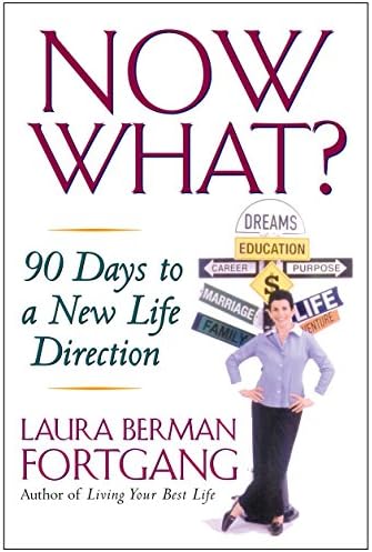 Now What?: 90 Days to a New Life Direction Paperback – April 7, 2005