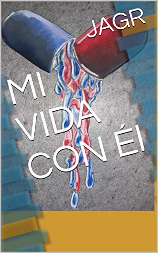 MI VIDA CON Él (Spanish Edition)