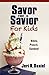 Savor the Savior for Kids: Bible, Pencil, Sundae! by 