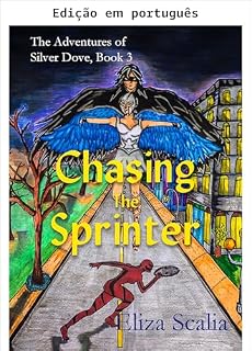 Livro Perseguindo a velocista (As aventuras de Silver Dove Livro 3)