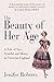 The Beauty of Her Age: A Tale of Sex, Scandal and Money in Victorian England by 