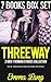 THREEWAY: 7 BOOKS BOX SET (THREESOME MENAGE STORIES): 2 Men, 1 Woman mmf Romance Bundle (Taboo Three Way Series (Older Guy Younger Girl))