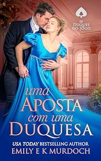Livro Uma Aposta com uma Duquesa: Um romance picante da Regência (Os Duques do Jogo Livro 1)