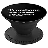 Trombone Pop Socket - The Best Instrument In The