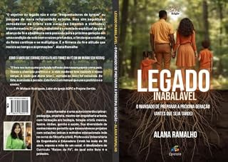 Livro Legado Inabalável: O Mandado de Preparar a Próxima Geração (Antes que Seja Tarde) (Raízes da fé Livro 1)