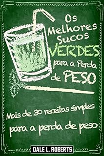 Livro Os Melhores Sucos Verdes para a Perda de Peso