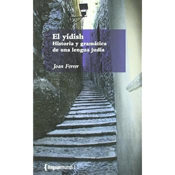 El yídish: Història y gramática de una lengua judía (Linguaemundi) El yídish: Història y gramática de una lengua judía (Linguaemundi)