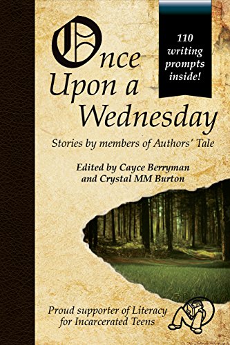 Once Upon a Wednesday (Authors' Tale Book 1) by [Berryman, Cayce, King, M.W., Burton, Crystal MM, Smith, Tyronica, Snow, Lana, Smo, E.R., Happerger, Richard, Steele, CL, Deese, A.M., Greene, Melody, Pewitt, Jack A. , Crawford, Kyle, O'Neil, J.C., Beilman, Terra, Garg, Ekta R. ]