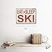 OMSC Eat Sleep Ski Metal Sign, Sport, Cabin, Lodge, Mountain