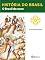 Livro História do Brasil - Livro II - O Brasil Do Ouro A Sociedade Mineira