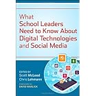 What School Leaders Need to Know About Digital Technologies and Social Media