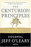 The Centurion Principles: Battlefield Lessons for Frontline Leaders by Jeff O'Leary (2004-07-11)