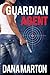 Guardian Agent (Second, Expanded Edition) (Agents Under Fire Book 1)