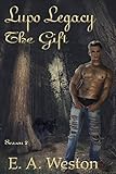 The Gift: Season 2 (Lupo Legacy Book 1)