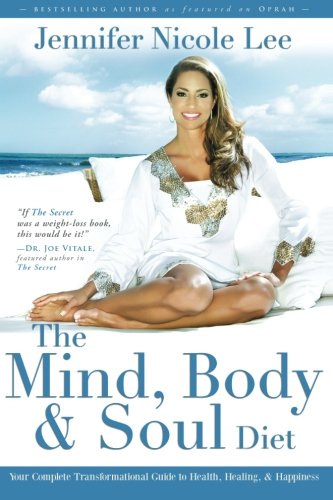 [- The Mind, Body & Soul Diet: Your Complete Transformational Guide to Health, Heal -]