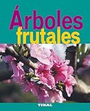 Arboles frutales / Fruit Trees (Jardineria Y Plantas / Gardening & Plants) (Spanish Edition)
