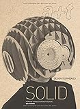 A+T 45 Solid - Harvard Symposia On Architecture: Design Techniques (English and Spanish Edition) by Aurora Fernández Per, Javier Mozas