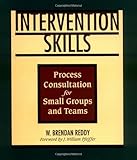 Intervention Skills: Process Consultation for Small Groups and Teams