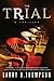 The Trial: A Thriller