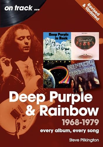 Deep Purple and Rainbow 1968-79: Every album, every song (On Track
