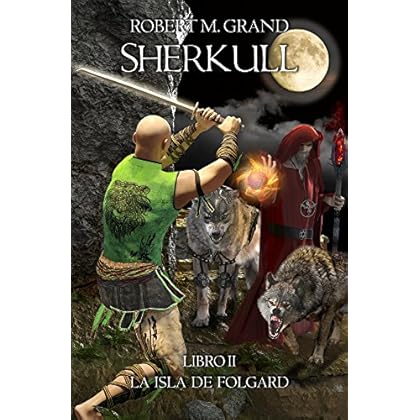 Sherkull: Libro II: La isla de Folgard Sherkull: Libro II: La isla de Folgard