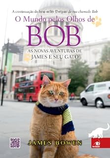Livro O Mundo pelos olhos de Bob: As aventuras de James e seu gato continuam