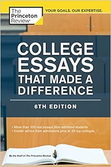 College Essays That Made a Difference, 6th Edition (College Admissions Guides) By Princeton Review