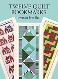Twelve Quilt Bookmarks (Dover Bookmarks) by 