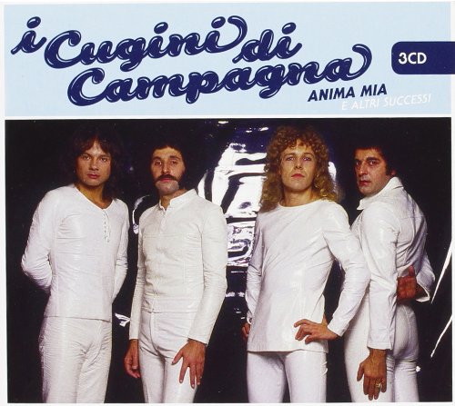 I cugini di campagna - Cugini Di Campagna: Anima Mia E Altri Successi - Zortam Music