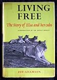 Living Free; the Story of Elsa and Her Cubs