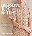 Dimensional Tuck Knitting: An Innovative Technique for Creating Surface Design by Tracy Purtscher