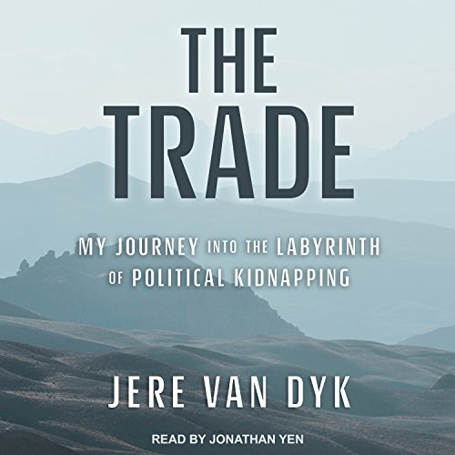 B.E.S.T The Trade: My Journey into the Labyrinth of Political Kidnapping<br />T.X.T