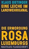 Front cover for the book Eine Leiche im Landwehrkanal : die Ermordung Rosa Luxemburgs by Klaus Gietinger