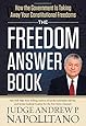 The Freedom Answer Book: How the Government Is Taking Away Your Constitutional Freedoms