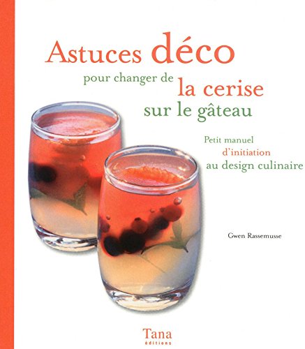 Astuces déco pour changer de la cerise sur le gâteau