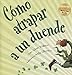 Cómo atrapar a un duende (Spanish Edition)