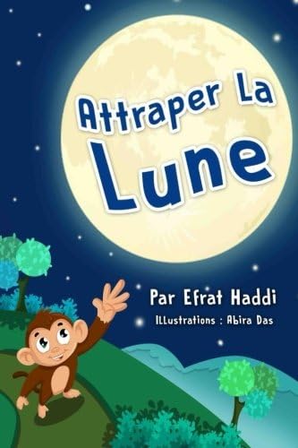Les livres pour enfants: Attraper la lune (Children's Books in French) (French Edition)
