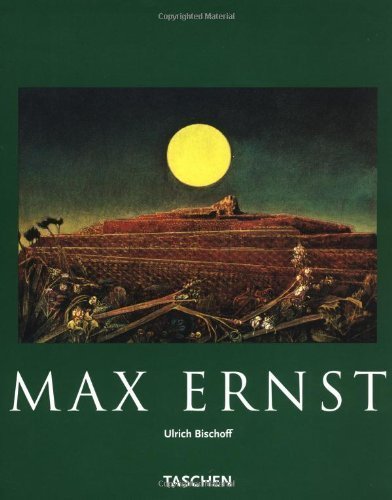 Max Ernst, 1891-1976: Beyond Painting (Taschen Basic Art) by Bischoff, Ulrich (2004) Paperback