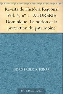 Livro Revista de História Regional Vol. 4 nº 1 AUDRERIE Dominique La notion et la protection du patrimoine