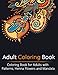 Adult Coloring Book: Coloring Book for Adults with Patterns, Henna Flowers and Mandala (Creativity, Stress Relieving, Mandala, Patterns, Doodles) by 