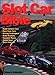 Slot Car Bible by Robert Schleicher