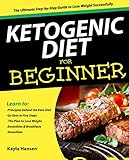 Ketogenic Diet for Beginners The Ultimate Step-by-Step Keto Guide to Lose Weight Successfully by Kayla Hansen