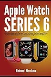 Apple Watch Series 6: A Detailed Guide with Tips