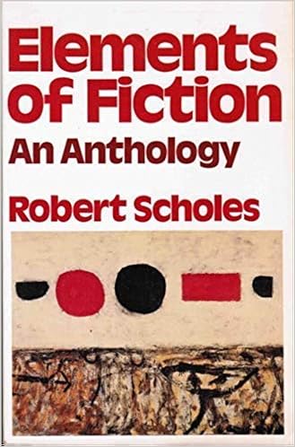 Elements Of Fiction An Anthology Robert Scholes - 