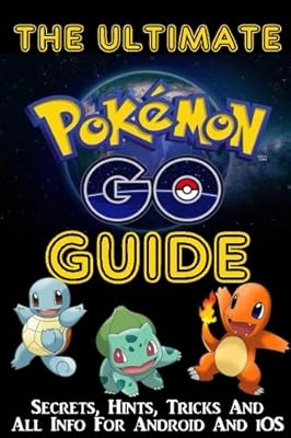 Pokemon Go The Ultimate Pokemon Go Hunters Guide An Unofficial Players Guide Daniels Dd 9781536836943 Amazon Com Books