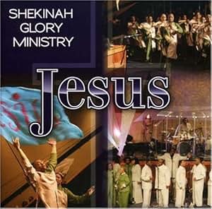 Shekinah Glory Ministry - Jesus [2 CD] - Amazon.com Music