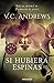Si Hubiera Espinas / If There Be Thorns (Dollanganger) (Spanish Edition)