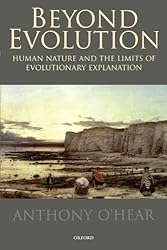 Beyond Evolution: Human Nature and the Limits of Evolutionary Explanation